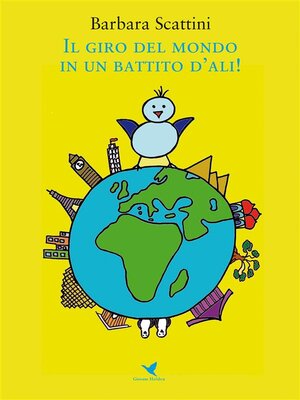 cover image of Il giro del mondo in un battito d'ali!